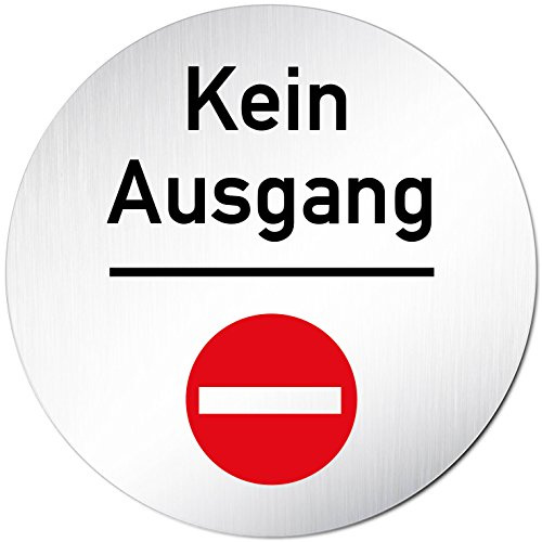 Türschilder24 XXL Türschild • Ø 100 mm rund • Schild kein Ausgang • aus veredeltem Aluminium Vollmaterial • geschliffene Edelstahloptik • 100% Made in Germany