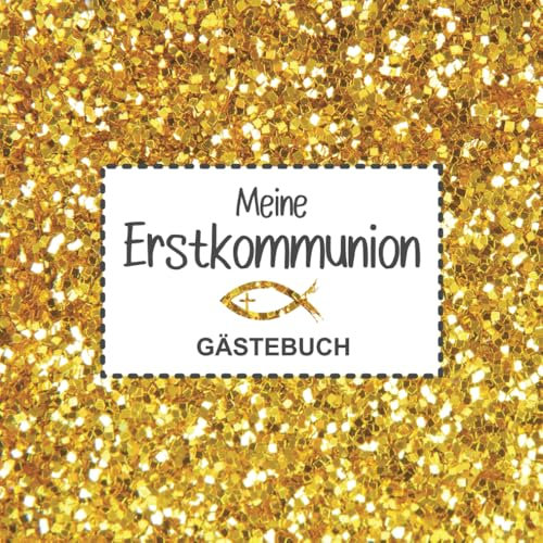 Meine Erstkommunion: Erinnerungsalbum für Mädchen zur heiligen Erstkommunion - Gästebuch als Andenken