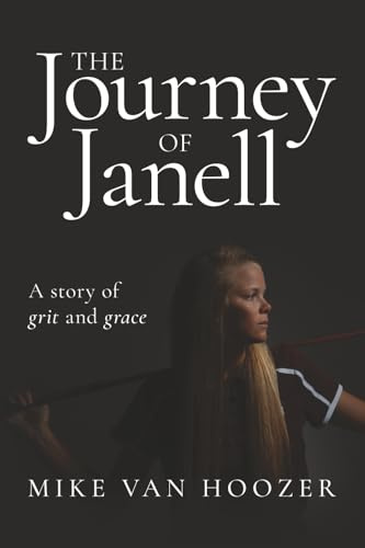 The Journey of Janell: A Story of Grit and Grace