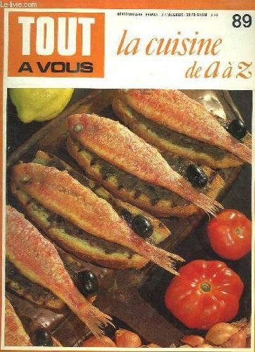 TOUT A VOUS LA CUISINE DE A A Z N° 89. LES RIS DE VEAU A LA CREME, LE RISOTTO A LA MILANAISE, LES RISSOLES, ROCHERS CONGOLAIS, TIMBALES DE ROQUEFORT...