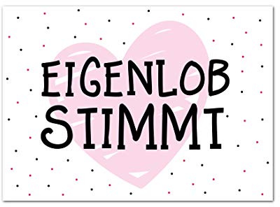 Postkarte Spruch Eigenlob stimmt Postkarte Sprüche DIN A6 Postkarten Sprüche
