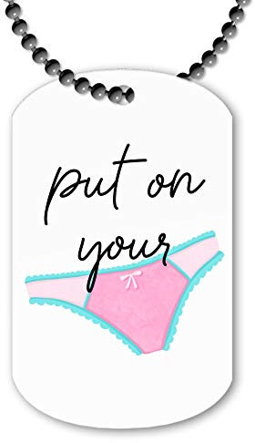 Miammo Put on Your Big Girl Knickers Statement (Pants Style one) - Necklace Dog tag Pendant on Ball Chain