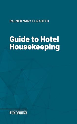 Guide to Hotel Housekeeping (English Edition)