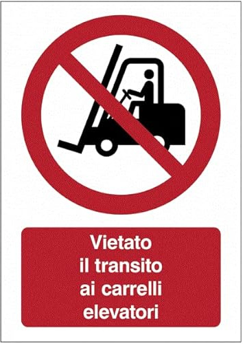 Vietato il transito ai carrelli elevatori - CARTELLO SEGNALETICO ISO 7010 in Adesivo Resistente, Pannello in Forex o Pannello In Alluminio (PANNELLO IN ALLUMINIO 30X42 CM)