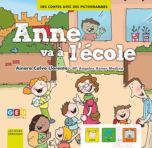 Livre CP Premiere Lecture | Premieres Lectures avec Pictogramme | Autisme Materiel Enfant | Anne - des Contes avec des Pictogrammes (Anne va à l'école)