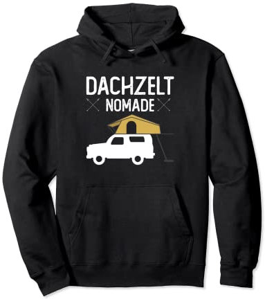 Dachzelt Nomade Naturbegeistert Camping Pullover Hoodie