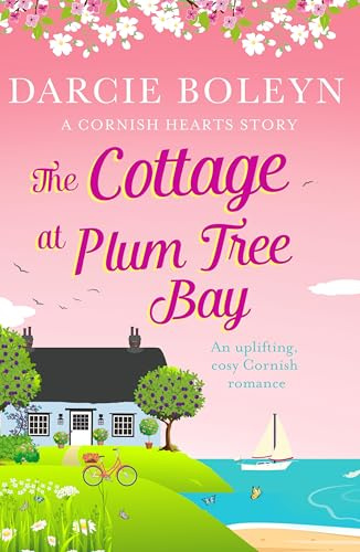 The Cottage at Plum Tree Bay: An uplifting, cosy Cornish romance (Cornish Hearts Book 2)