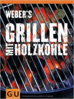Weber's Grillen mit Holzkohle (GU Weber Grillen) ( 3. Februar 2009 )