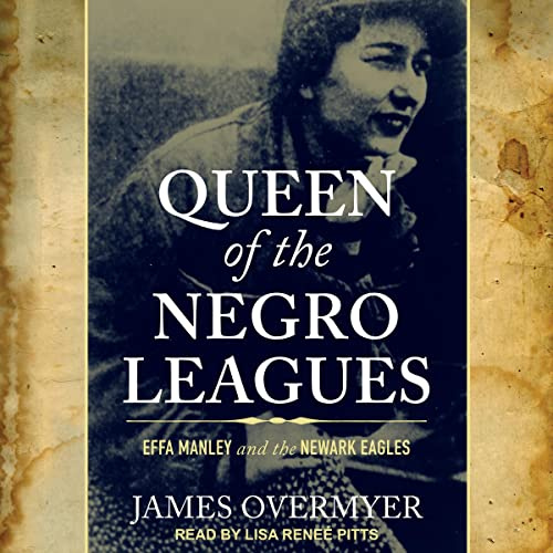 Queen of the Negro Leagues: Effa Manley and the Newark Eagles