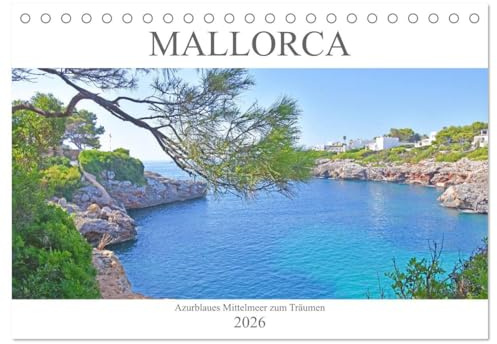 Mallorca - Azurblaues Mittelmeer zum Träumen (Tischkalender 2026 DIN A5 quer), CALVENDO Monatskalender: Mallorcas schönste Buchten und Küsten (CALVENDO Orte)