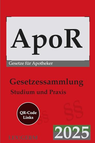 Gesetzestexte Pharmazie und Apothekenrecht 2025 | BApO, AApO, ApoG, ApBetrO, HWG | Rechtsgrundlagen für Apothekenbetrieb, Studium und Pharmazeut:innen ... Pharmazie-Studium, Apothekenpraxis und Beruf