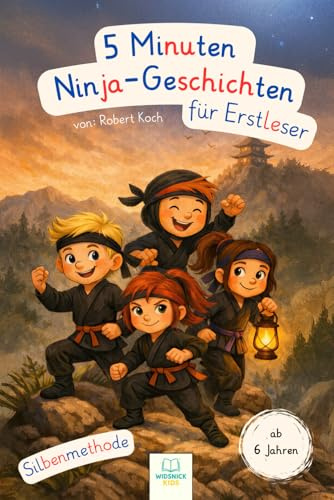 Ninja Erstlesebuch mit Silbenmethode – 24 spannende Kurzgeschichten für die 1. Klasse | Mit Ausmalbildern, Rätseln & Urkunde: Ideal für Leseanfänger ... Schwungübungen & Textverständnisfragen