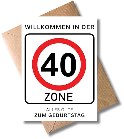 WBdesignz Geburtstagskarte 40. Geburtstag - Lustige „Willkommen in der 40er Zone“ Karte -Glückwunschkarte für Frauen & Männer - Verkehrsschild Karte - Inkl. Umschlag - Geburtstag (DIN A6)