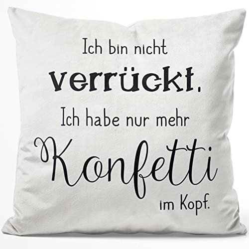 JUNIWORDS Kissen, Ich Bin Nicht verrückt. Ich Habe nur mehr Konfetti im Kopf, 40 x 40 cm, Flauschig Samtweich Weich (1008831)
