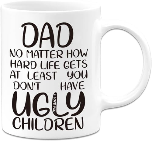 AMRIU Gift for Dad from Daughter Son - at Least You Don't Have Ugly Children Mug - First Father Day Gifts from Daughter Son, Dads to be Gift for 1st time Dad, Presents for Dads from Wife