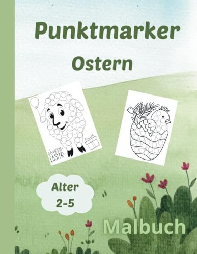 Punktmarker Dot Marker Malbuch Ostern: Für Kleinkinder, Osterhase, Ostereiern, Tolle Geschenk für Kinder, Punkt-Marker Aktivitätsbuch, Dot Markers Activity-Book