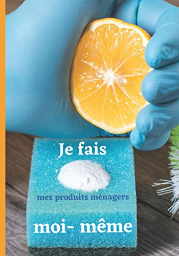 Je fais mes produits ménagers moi-même: FICHES A COMPLETER de vos meilleures recettes de produits ménagers fait maison/ BIO/ zéro déchet / écologique/ naturel/ sans produits toxique/ idée cadeau/ DIY