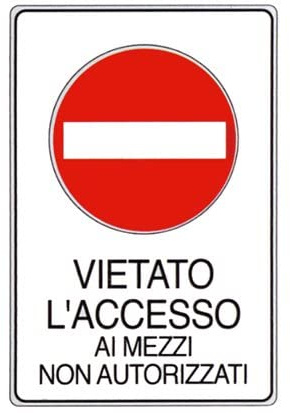 NEW CARTELLO SEGNALETICO - vietato l'accesso ai mezzi non autorizzati - Adesivo Extra Resistente, Pannello in Forex, Pannello In Alluminio (Pannello in Forex 30x42 cm)
