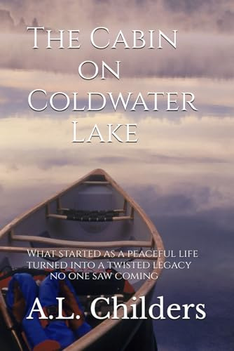 The Cabin on Coldwater Lake: What started as a peaceful life turned into a twisted legacy no one saw coming