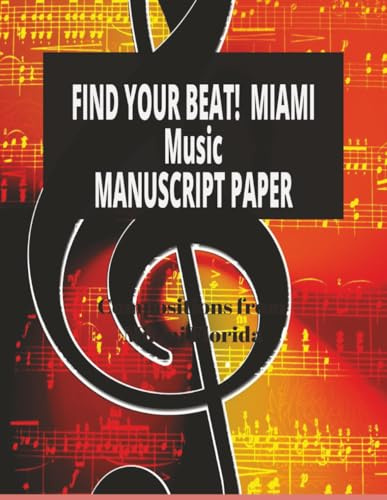 FIND YOUR BEAT! - MIAMI: Music Manuscript Sheets
