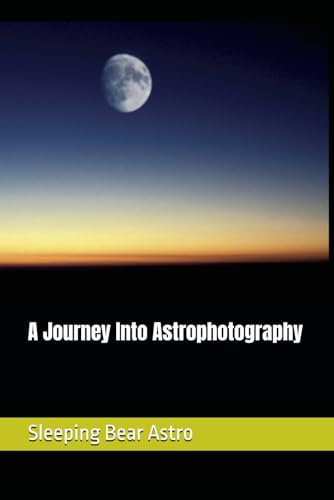 A Journey Into Astrophotography