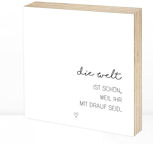 Wunderpixel® Holzbild Die Welt ist schön (Mehrzahl) 15x15x2cm – Zeitloser Aufsteller & Wand-Deko (stehend/hängend) Fotoabzug auf Holz – Stilvolle Geschenk-Idee für geliebte Menschen, Freunde & Familie