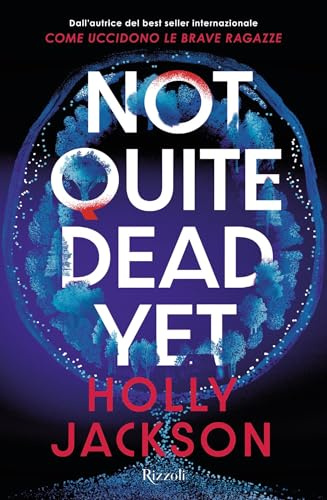 Not Quite Dead Yet (Italian Edition)