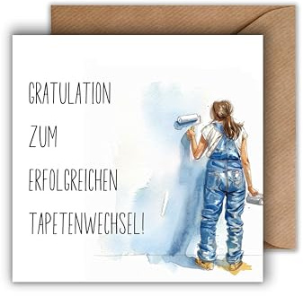 Glückwunsch Karte mit Umschlag - stilvolle Gratulationskarte “Gratulation zum erfolgreichen tapetenwechsel” Glückwunschkarte Geschenkkarte zum Umzug (125 x 125 mm)