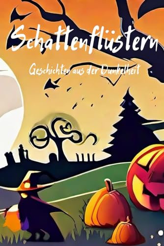 Schattenflüstern: Gruselgeschichten