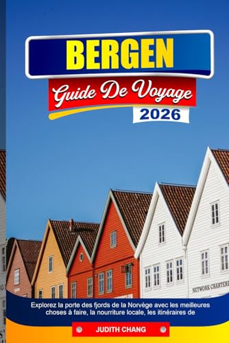 BERGEN GUIDE DE VOYAGE 2026: Explorez la porte des fjords de la Norvège avec les meilleures choses à faire, la nourriture locale, les itinéraires de randonnée, les cartes et les conseils de voyage