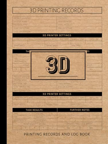 3D Printing Record and Log Book: Three Dimensional Technician Journal. Note & Review Every Task. Ideal for Machine Operatives, Prints Specialists, and Manufacturers