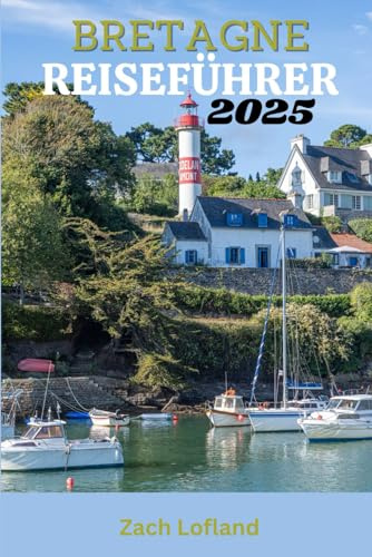 BRETAGNE REISEFÜHRER 2025