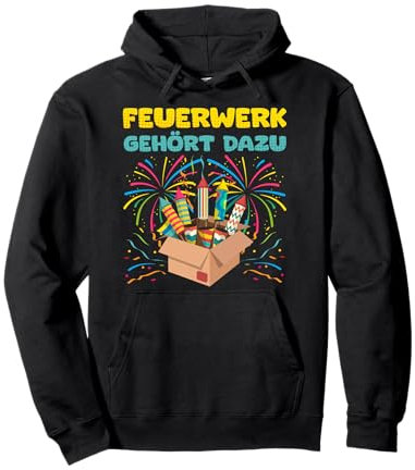 FEUERWERK GEHÖRT DAZU Lustiges Pyrotechniker Silvester Pullover Hoodie