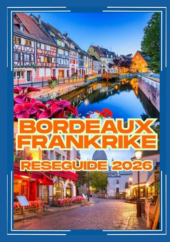 Bordeaux, Frankrike Reseguide 2026