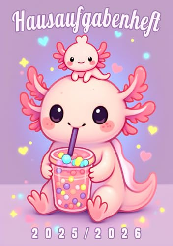 Hausaufgabenheft 2025/2026 Süßes Axolotl Motiv Rosa | Mit Datum für Mädchen: Schülerkalender für Grundschule - Schulplaner für schüler, Hausaufgabenplaner DIN A5