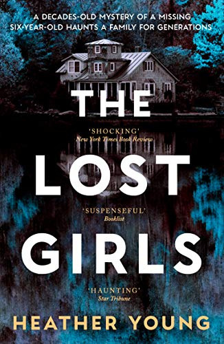 The Lost Girls: A captivating, dual-timeline debut told by two unforgettable women haunted by a decades-old family mystery