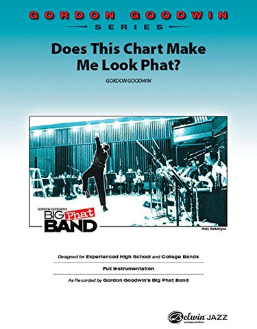 Alfred Does This Chart Make Me Look Phat? Jazz Band Grade 6 Set