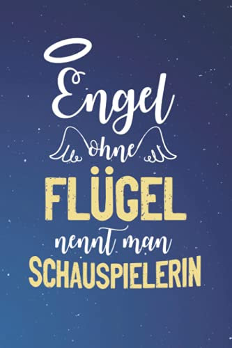 Engel Ohne Flügel Nennt Man Schauspielerin: A5 Liniertes • Notebook • Notizbuch • Taschenbuch • Journal • Tagebuch - Ein lustiges Geschenk für Freunde ... Familie und die beste Schauspielerin der Welt