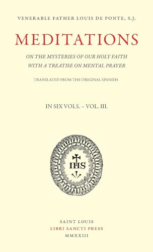 Meditations on the Mysteries of Our Holy Faith - Volume 3