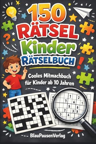 Kinder Rätselbuch ab 10 Jahren: Brandneue Rätselwelt mit einer Mischung aus Wortsuche, Logicals, Nonogrammen, Denkrätseln, Sudoku, Zahlenkreuzwort und Vielem mehr!
