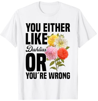 Pink Dahlia Flower Enthusiast Dahlia Essentials Dahlias T-Shirt