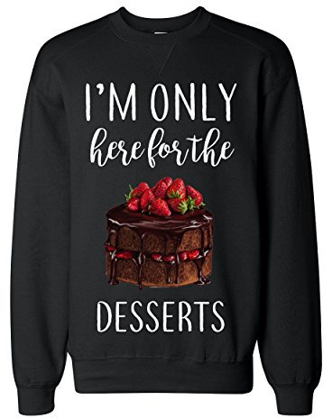 Sweat classique I'm Only Here For The Desserts, Noir , S
