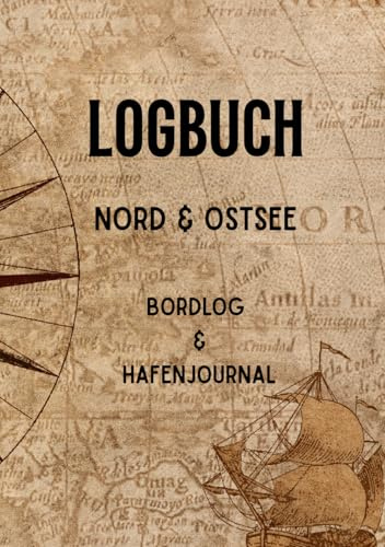 Logbuch Nord & Ostsee: Bordlog & Hafenjournal