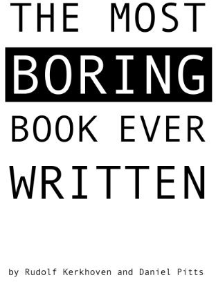 The Most Boring Book Ever Written: An Adventureless Choose-Your-Path Novella (Boring Books 1) (English Edition)