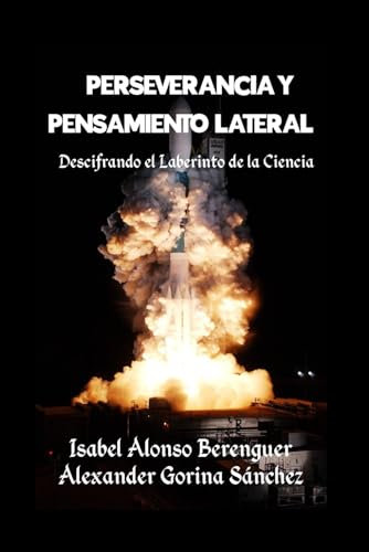 PERSEVERANCIA Y PENSAMIENTO LATERAL: Descifrando el Laberinto de la Ciencia