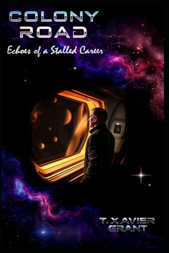 Colony Road: Part One: Echoes of a Stalled Career: 1
