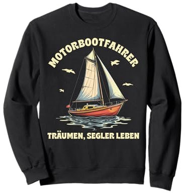 Lustige und witzige Segeln Geschenke Segel Boot Segler Sweatshirt