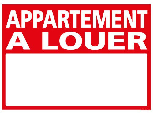 Panneau - Appartement A Louer avec œillets aux 4 coins - Plastique rigide AKILUX 3,5mm- Dimensions 700 x 500 mm - Protection Anti-UV