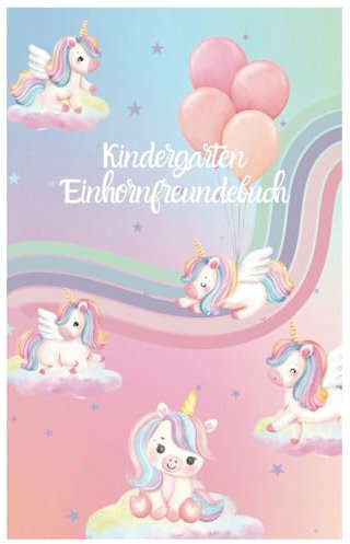Mein Kindergarten Einhorn Freundebuch - Unicorn: Zum Ausmalen, Ankreuzen und Spaß haben