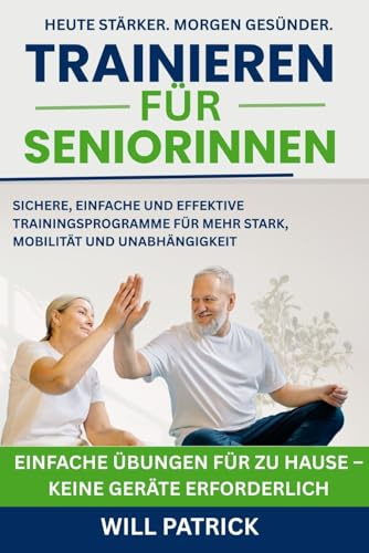 WORKOUT FÜR SENIOREN: „Fitnessprogramme für mehr Lebensqualität, Kraft und Flexibilität“